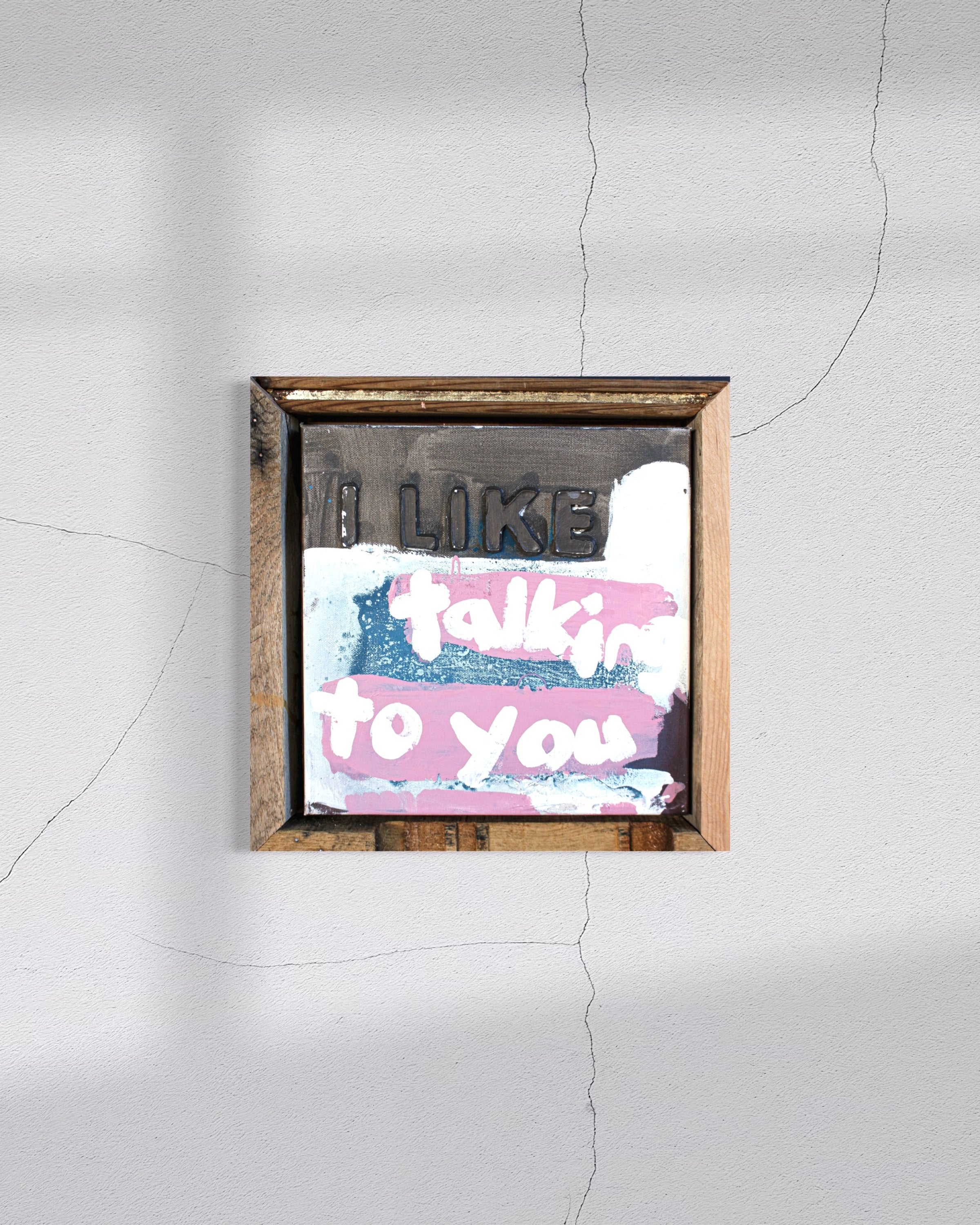 i like to talk to you