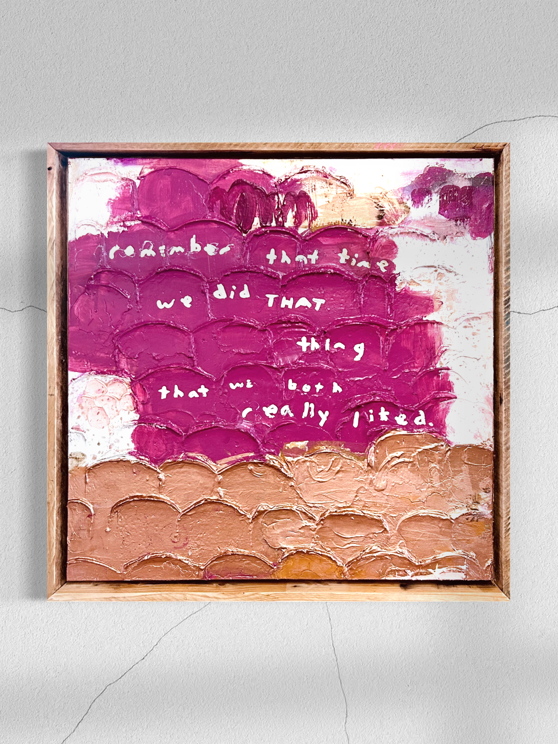 remember that time we did that thing.